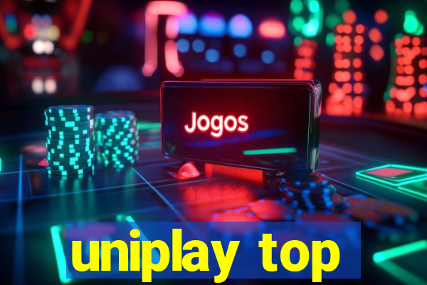 uniplay top